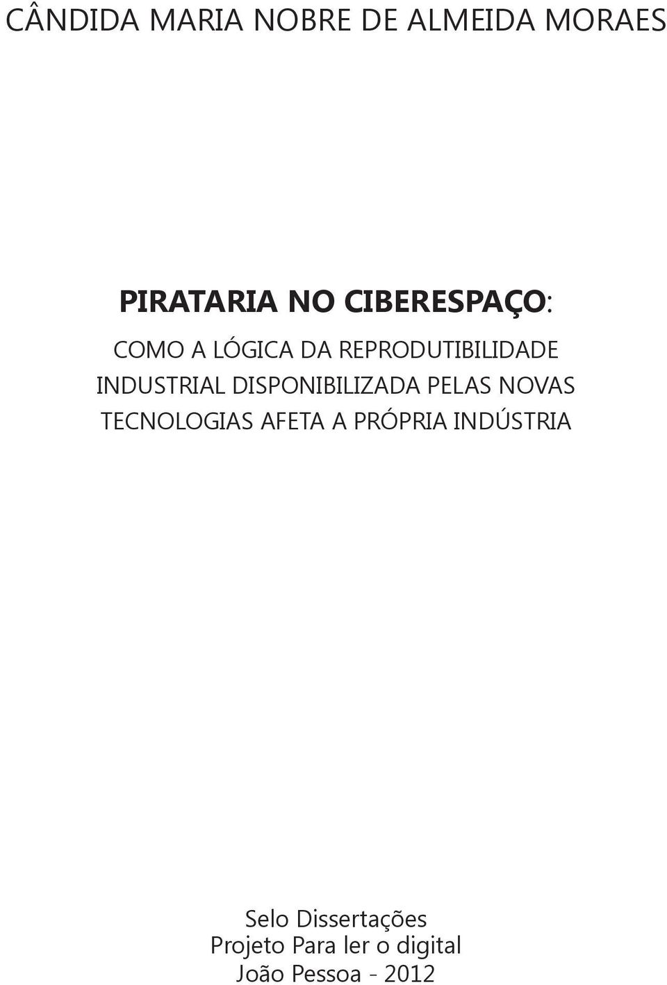 DISPONIBILIZADA PELAS NOVAS TECNOLOGIAS AFETA A PRÓPRIA