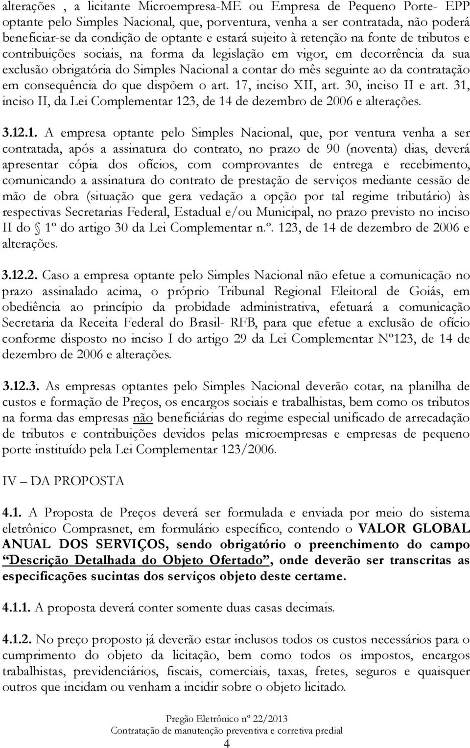 contratação em consequência do que dispõem o art. 17