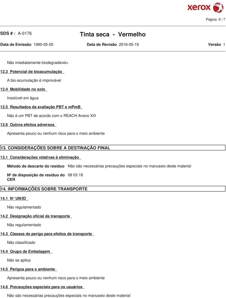 CONSIDERAÇÕES SOBRE A DESTINAÇÃO FINAL 13.