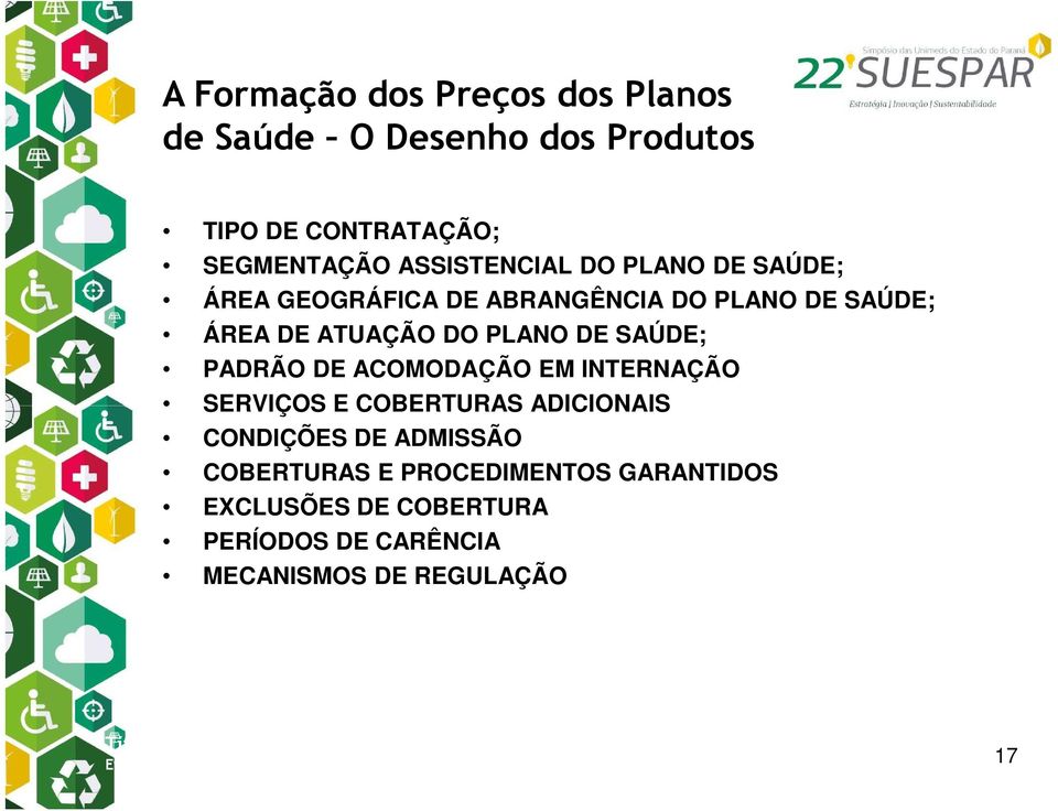 PLANO DE SAÚDE; PADRÃO DE ACOMODAÇÃO EM INTERNAÇÃO SERVIÇOS E COBERTURAS ADICIONAIS CONDIÇÕES DE