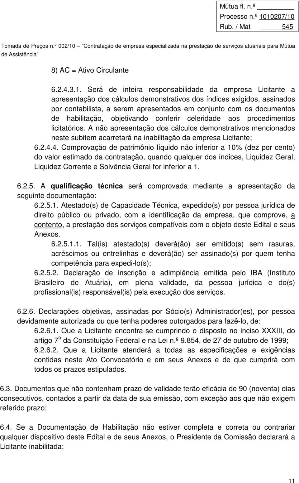 de habilitação, objetivando conferir celeridade aos procedimentos licitatórios.