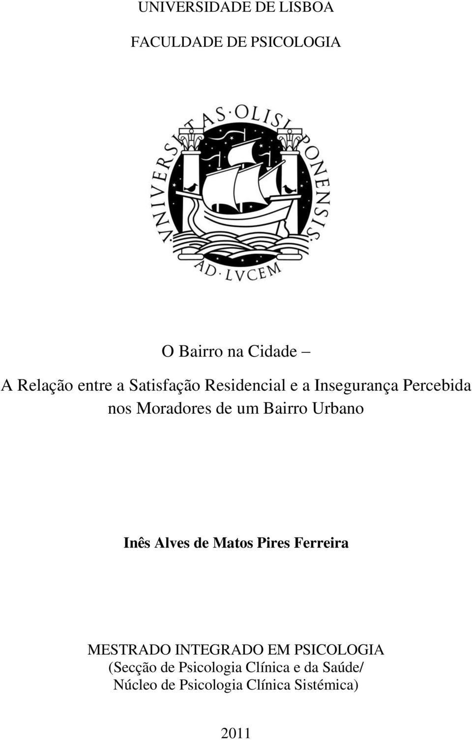 Bairro Urbano Inês Alves de Matos Pires Ferreira MESTRADO INTEGRADO EM
