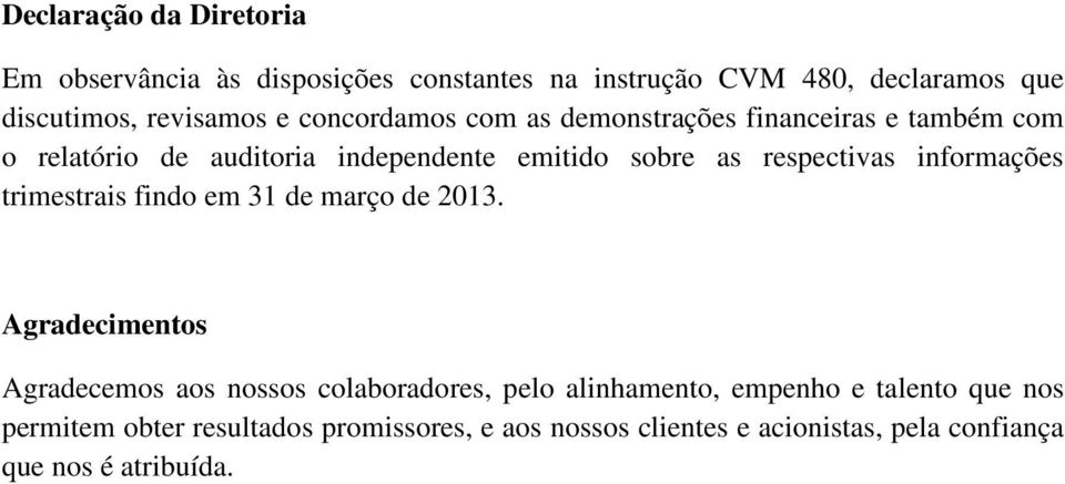 informações trimestrais findo em 31 de março de 2013.