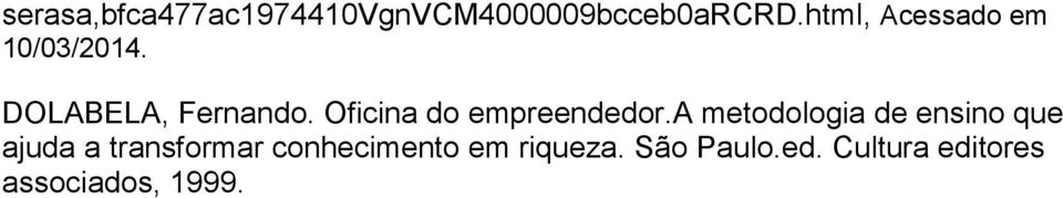 Oficina do empreendedor.