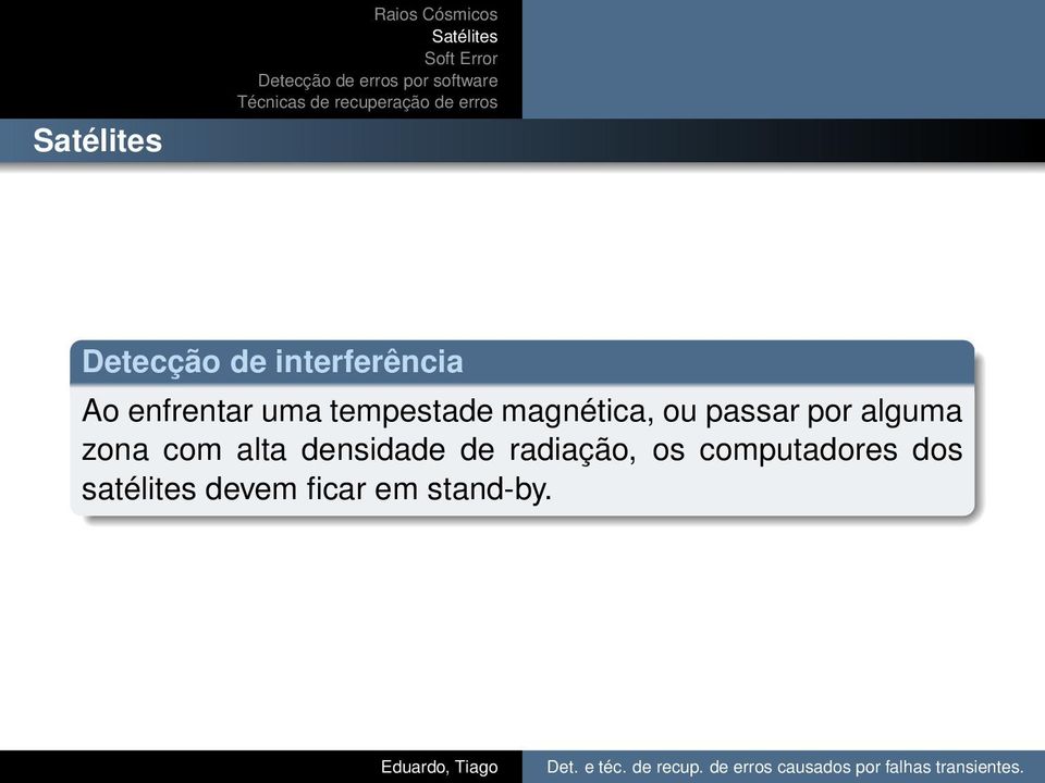 zona com alta densidade de radiação, os