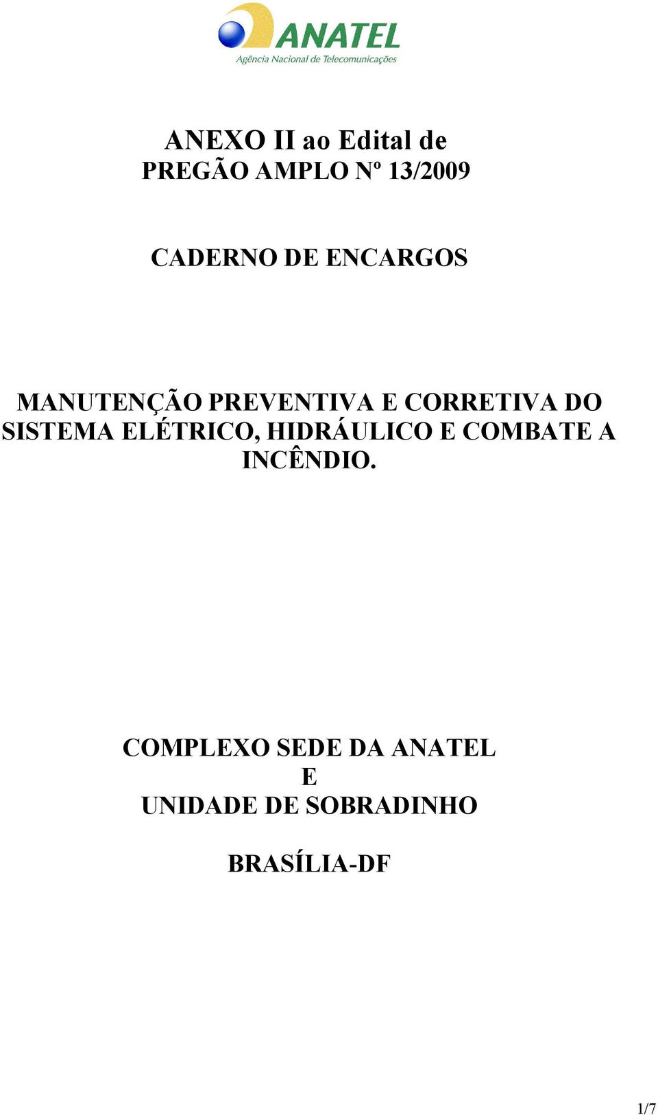 SISTEMA ELÉTRICO, HIDRÁULICO E COMBATE A INCÊNDIO.