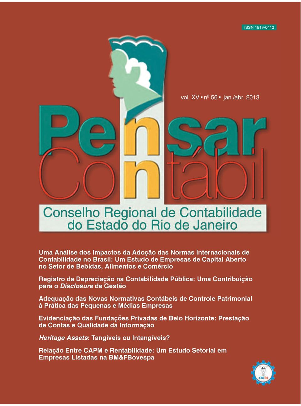 Alimentos e Comércio Registro da Depreciação na Contabilidade Pública: Uma Contribuição para o Disclosure de Gestão Adequação das Novas Normativas Contábeis de