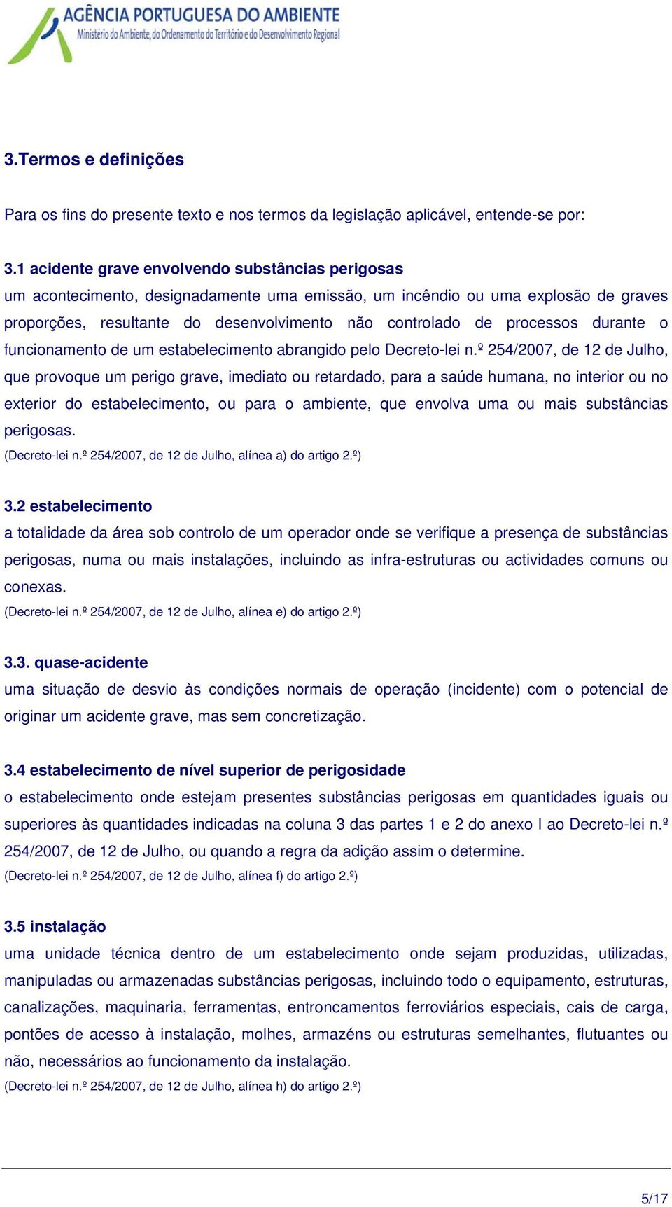 processos durante o funcionamento de um estabelecimento abrangido pelo Decreto-lei n.