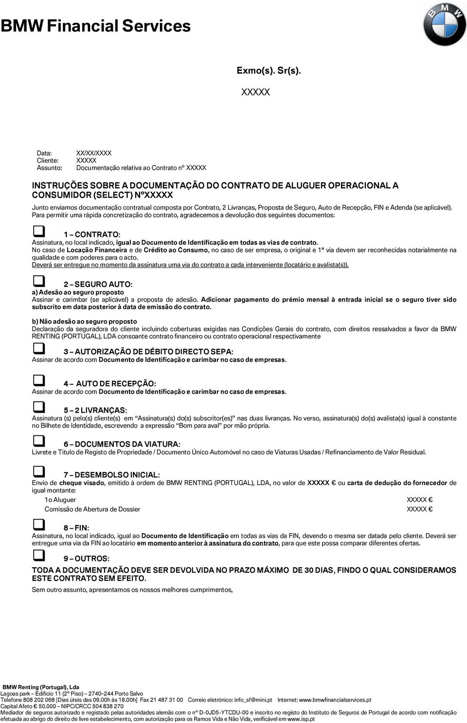 contratual composta por Contrato, 2 Livranças, Proposta de Seguro, Auto de Recepção, FIN e Adenda (se aplicável).