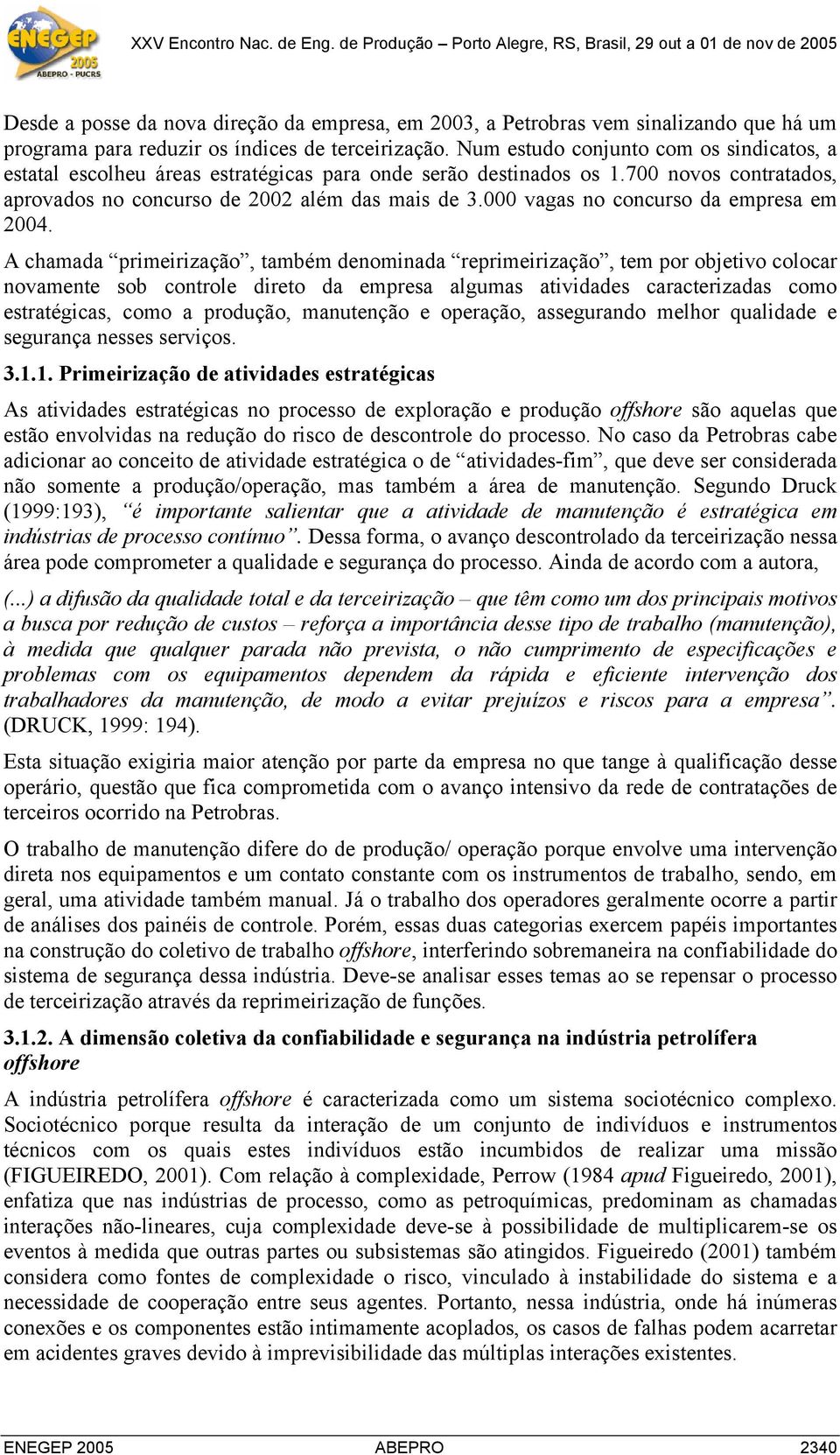 000 vagas no concurso da empresa em 2004.