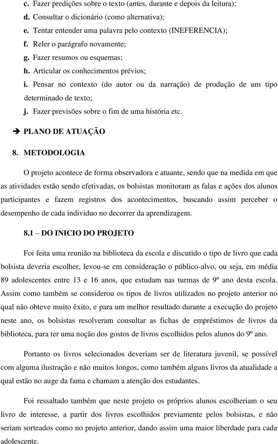 Fazer previsões sobre o fim de uma história etc. PLANO DE ATUAÇÃO 8.