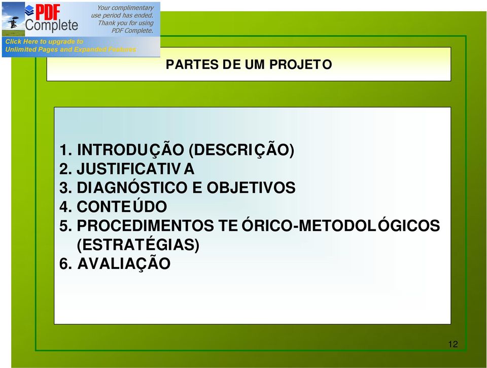 DIAGNÓSTICO E OBJETIVOS 4. CONTEÚDO 5.