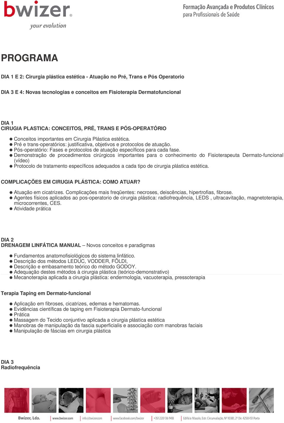 Pós-operatório: Fases e protocolos de atuação específicos para cada fase.