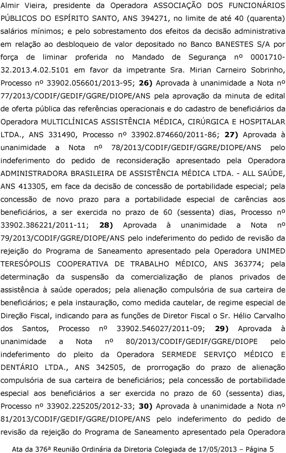 Mirian Carneiro Sobrinho, Processo nº 33902.