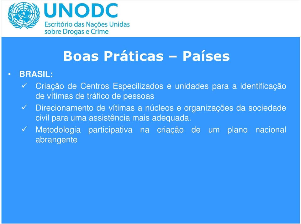 vítimas a núcleos e organizações da sociedade civil para uma assistência