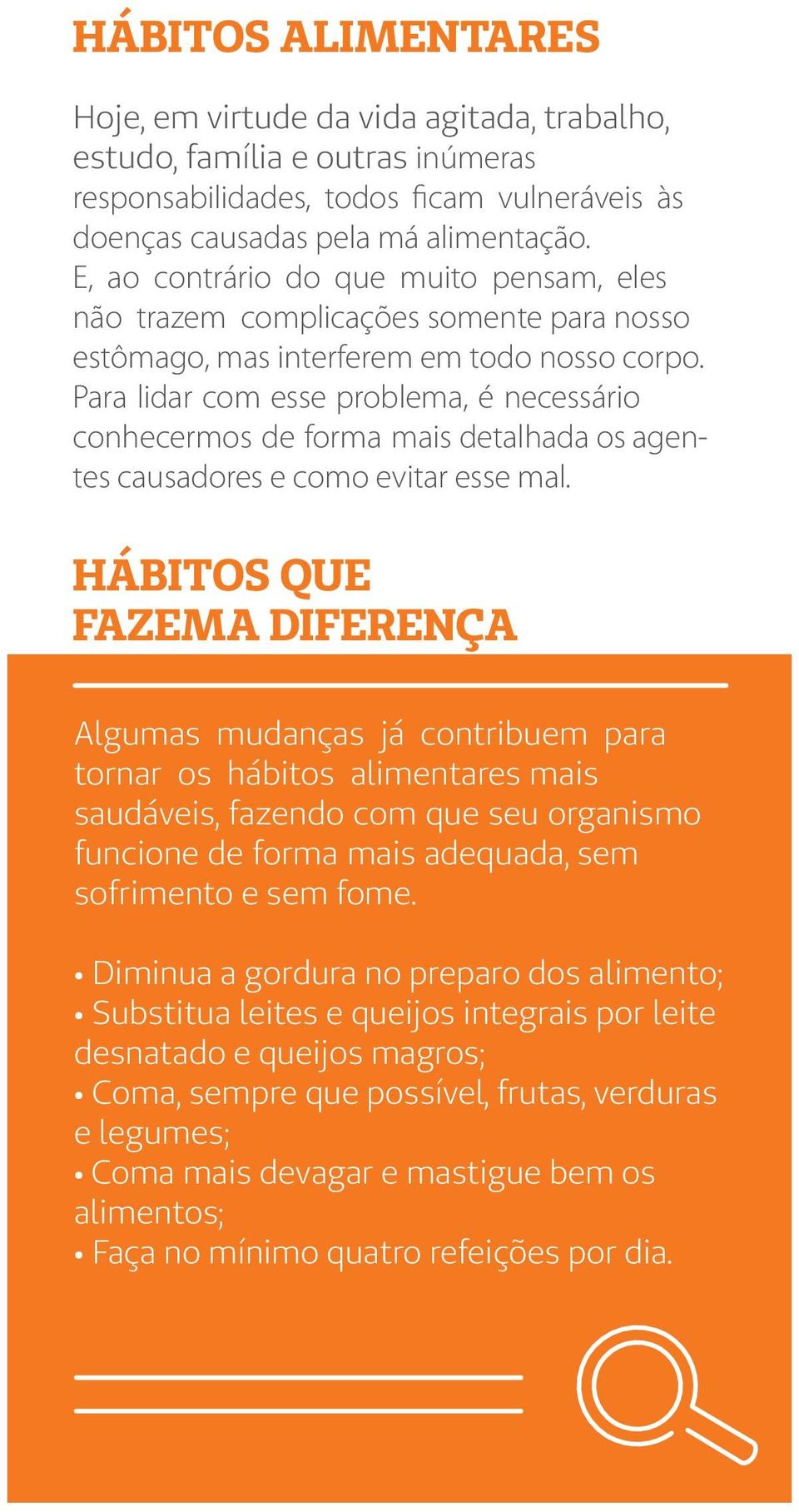 Para lidar com esse problema, é necessário conhecermos de forma mais detalhada os agentes causadores e como evitar esse mal.