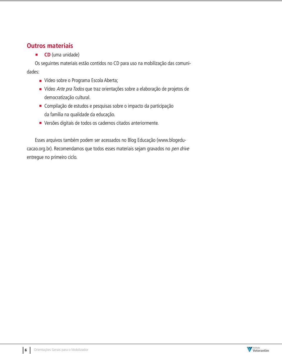 Compilação de estudos e pesquisas sobre o impacto da participação da família na qualidade da educação.