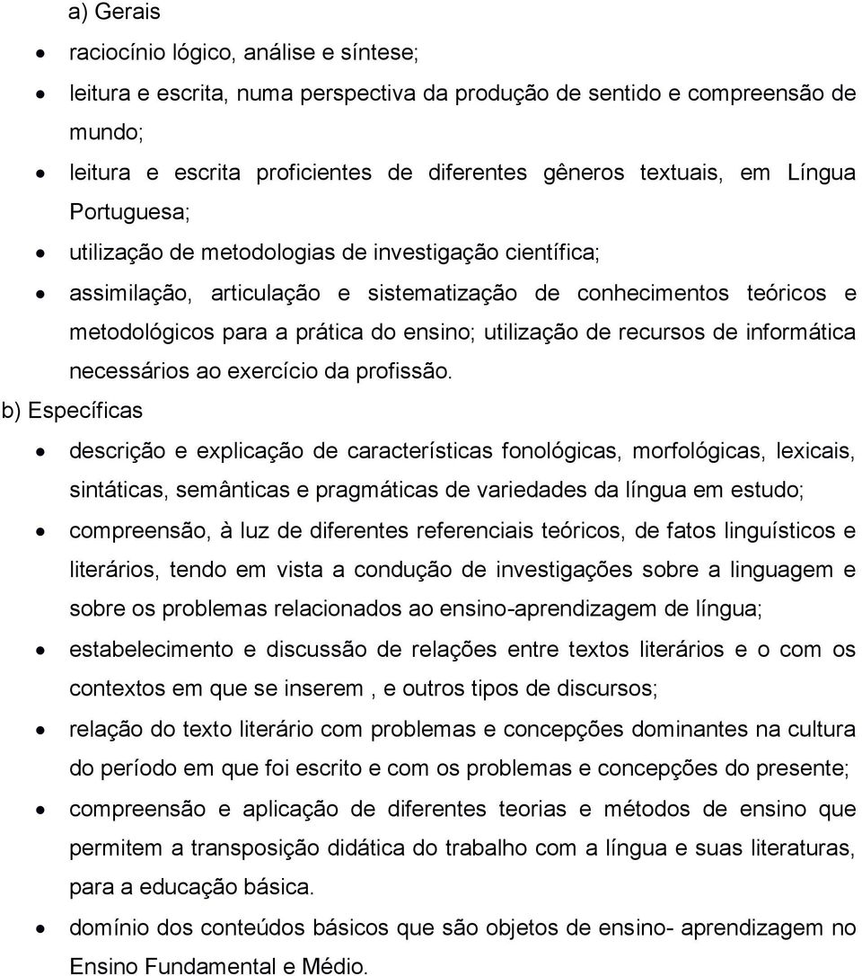 recursos de informática necessários ao exercício da profissão.