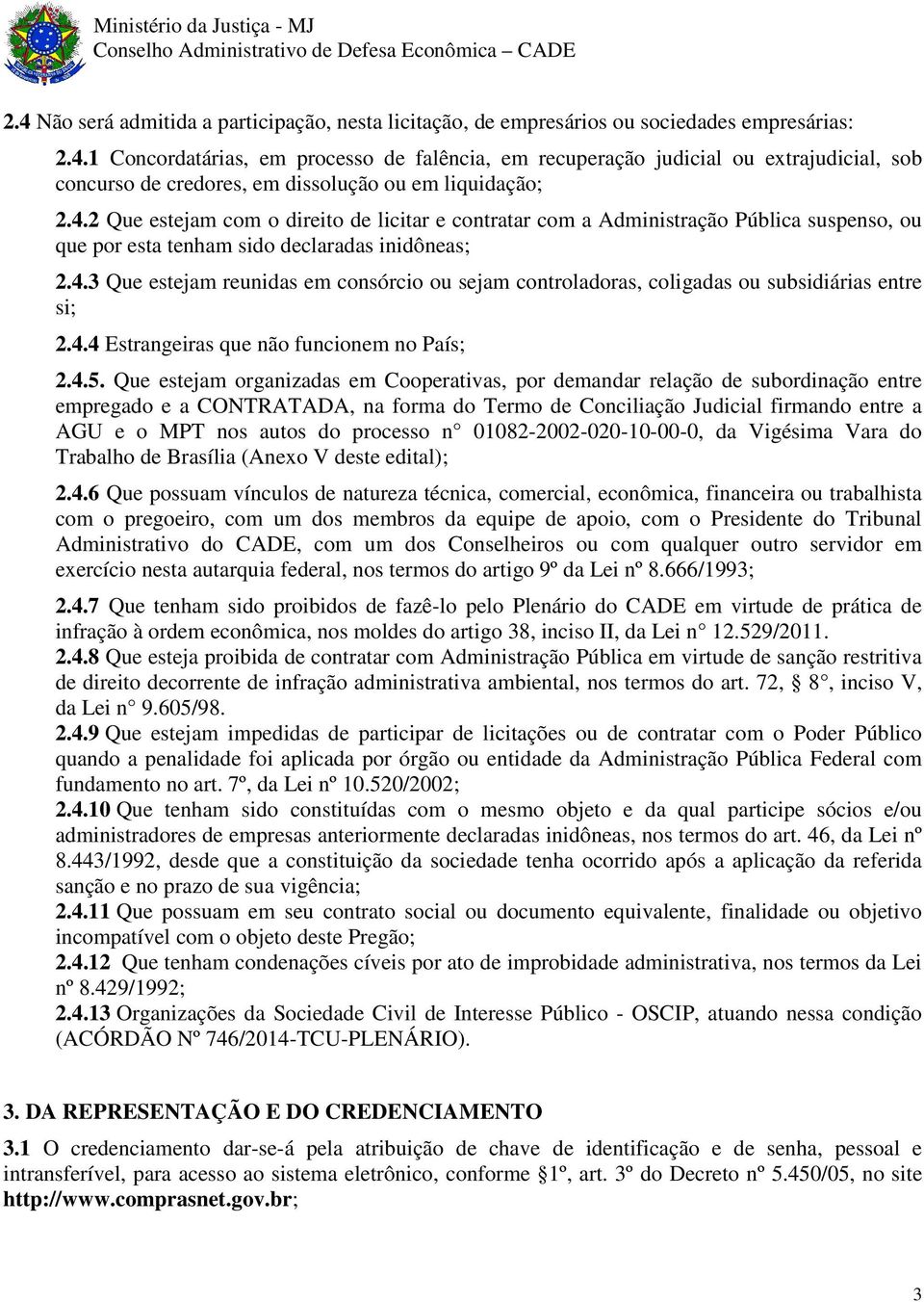 4.4 Estrangeiras que não funcionem no País; 2.4.5.