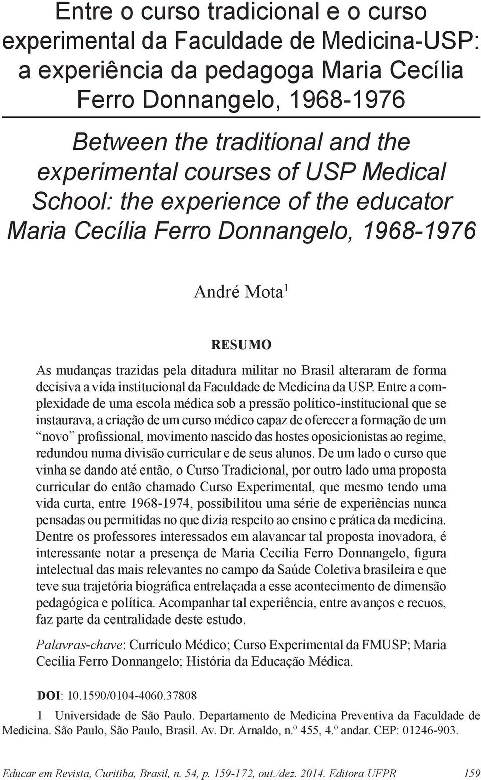 vida institucional da Faculdade de Medicina da USP.