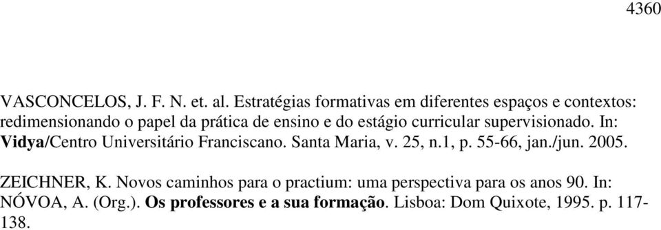 estágio curricular supervisionado. In: Vidya/Centro Universitário Franciscano. Santa Maria, v. 25, n.1, p.