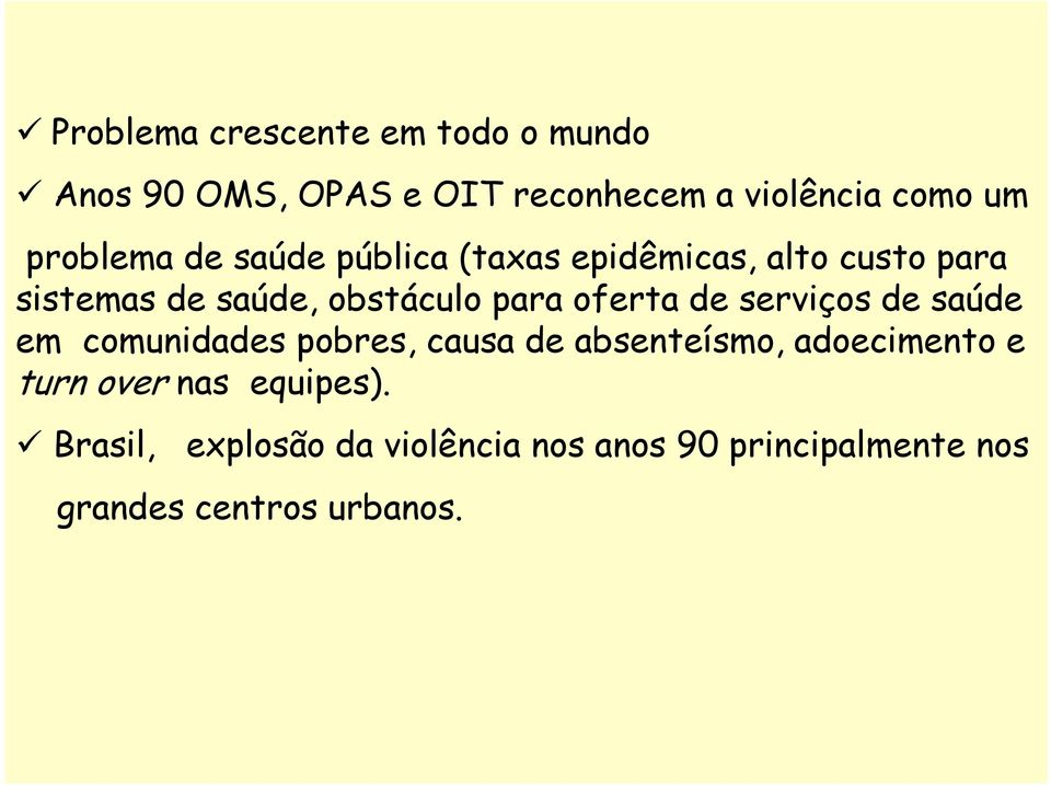 oferta de serviços de saúde em comunidades pobres, causa de absenteísmo, adoecimento e turn