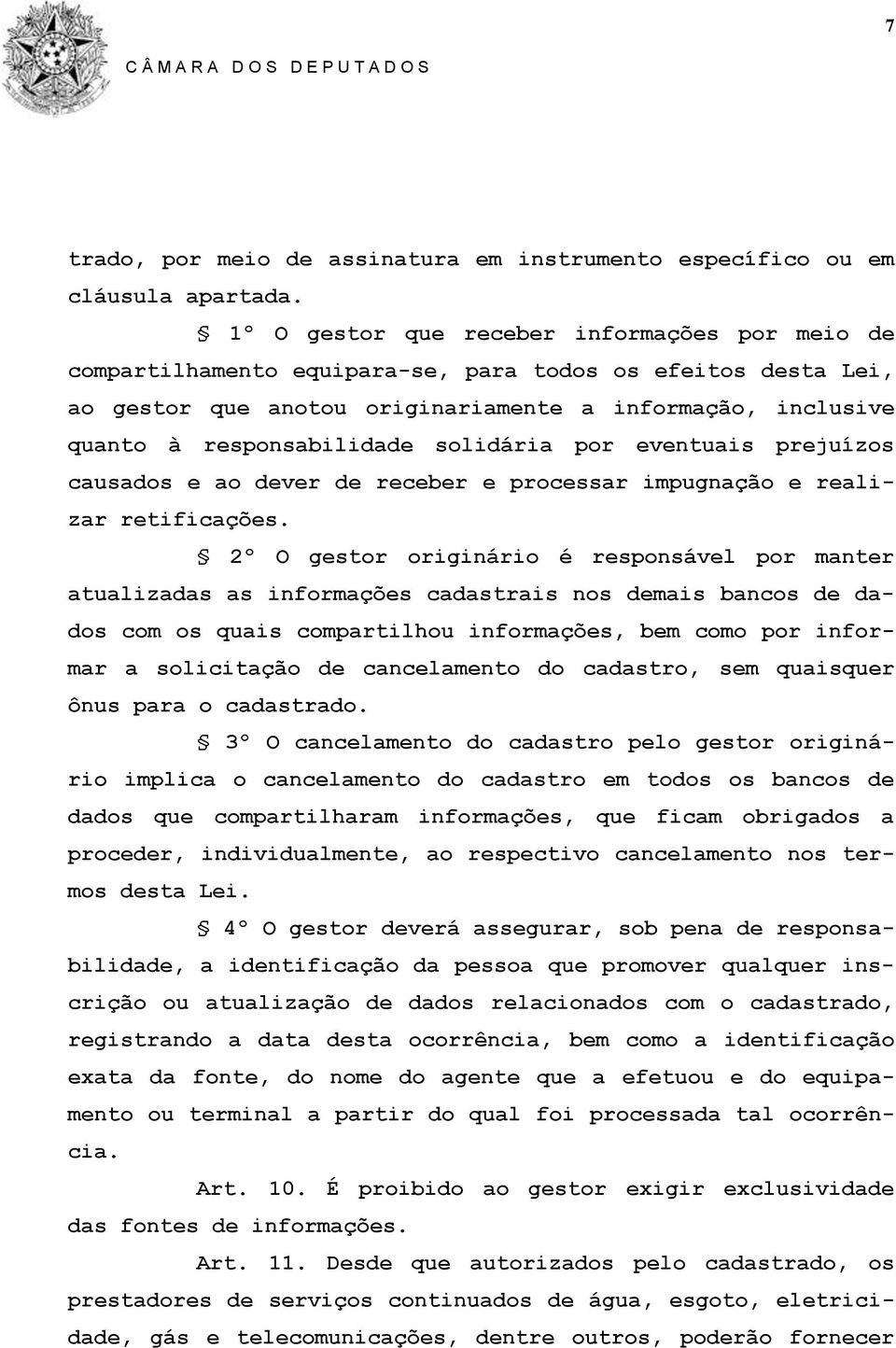 solidária por eventuais prejuízos causados e ao dever de receber e processar impugnação e realizar retificações.