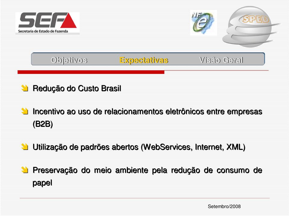 empresas (B2B) Utilização de padrões abertos (WebServices,