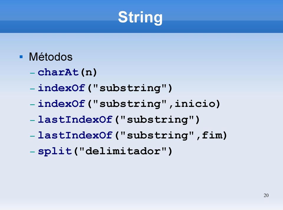 indexof("substring",inicio) last