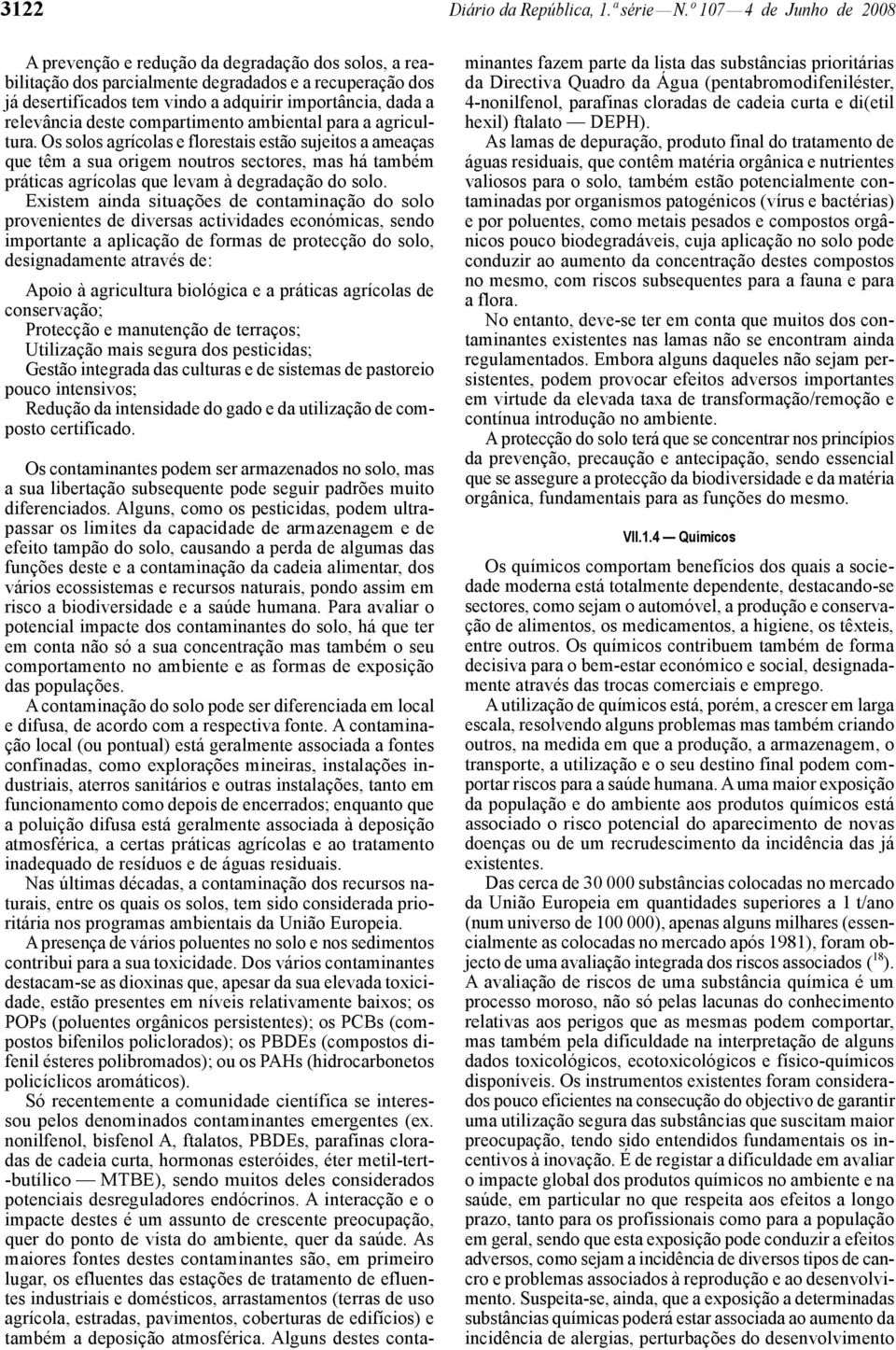 relevância deste compartimento ambiental para a agricultura.