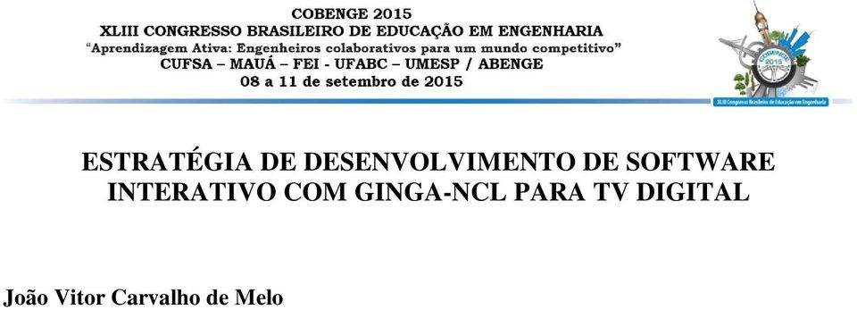 br Universidade Federal do ABC Avenida dos Estados, 5001 - Bairro Bangú 09210-580 Santo André São Paulo Geiza Caruline Costa geiza.costa@ufabc.edu.