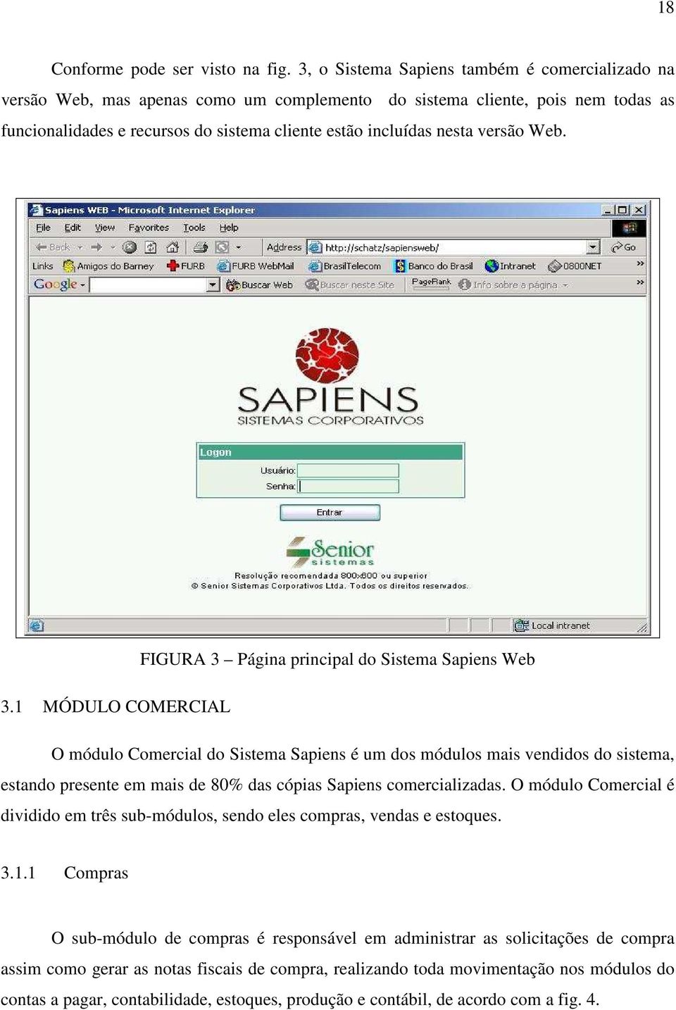 versão Web. FIGURA 3 Página principal do Sistema Sapiens Web 3.
