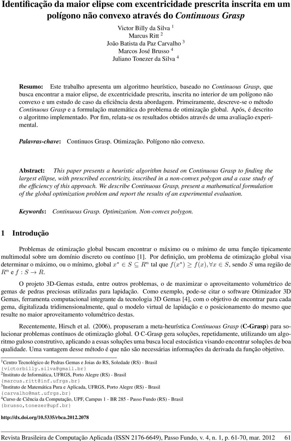 inscrita no interior de um polígono não convexo e um estudo de caso da eficiência desta abordagem.