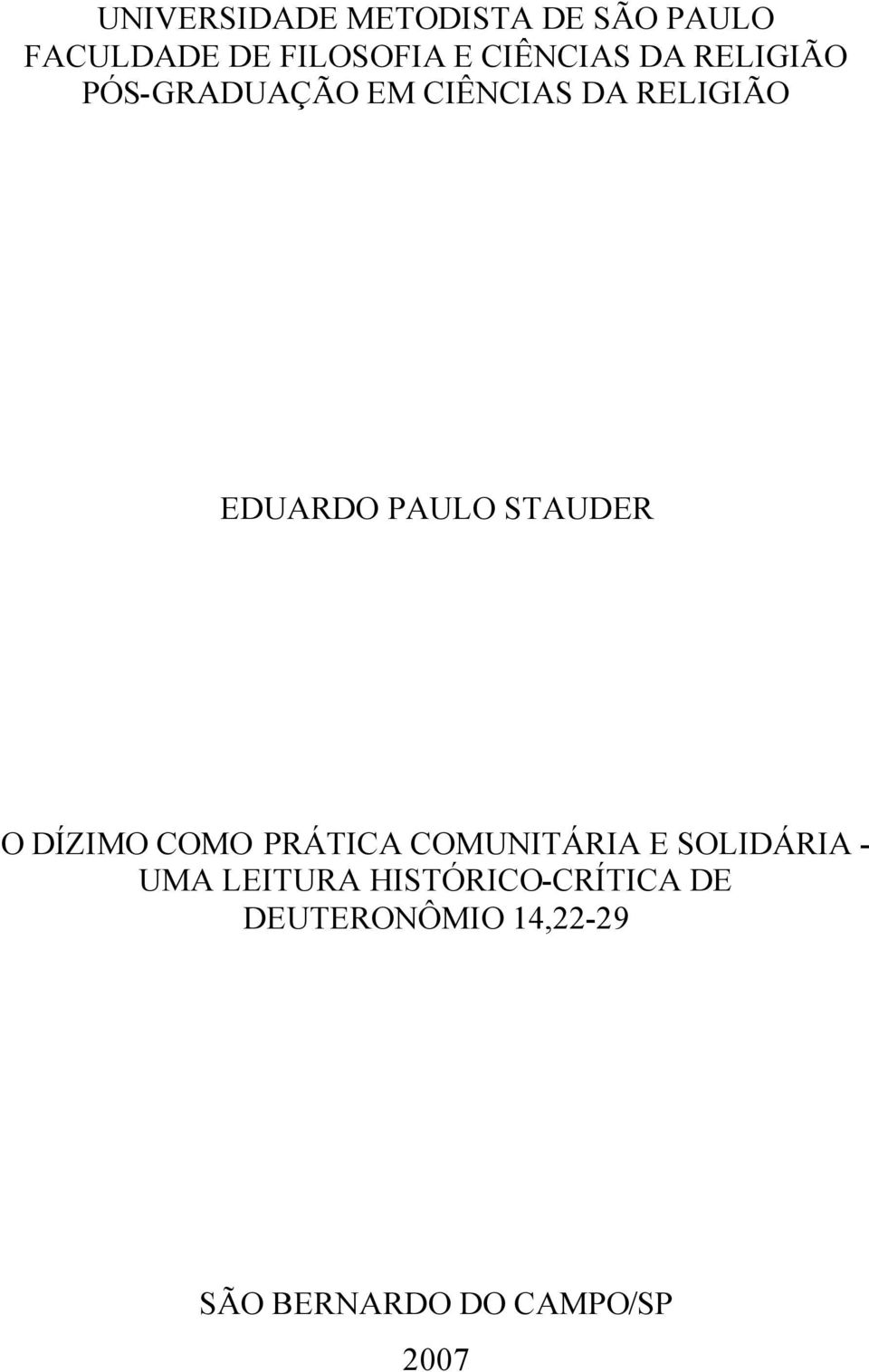 PAULO STAUDER O DÍZIMO COMO PRÁTICA COMUNITÁRIA E SOLIDÁRIA - UMA