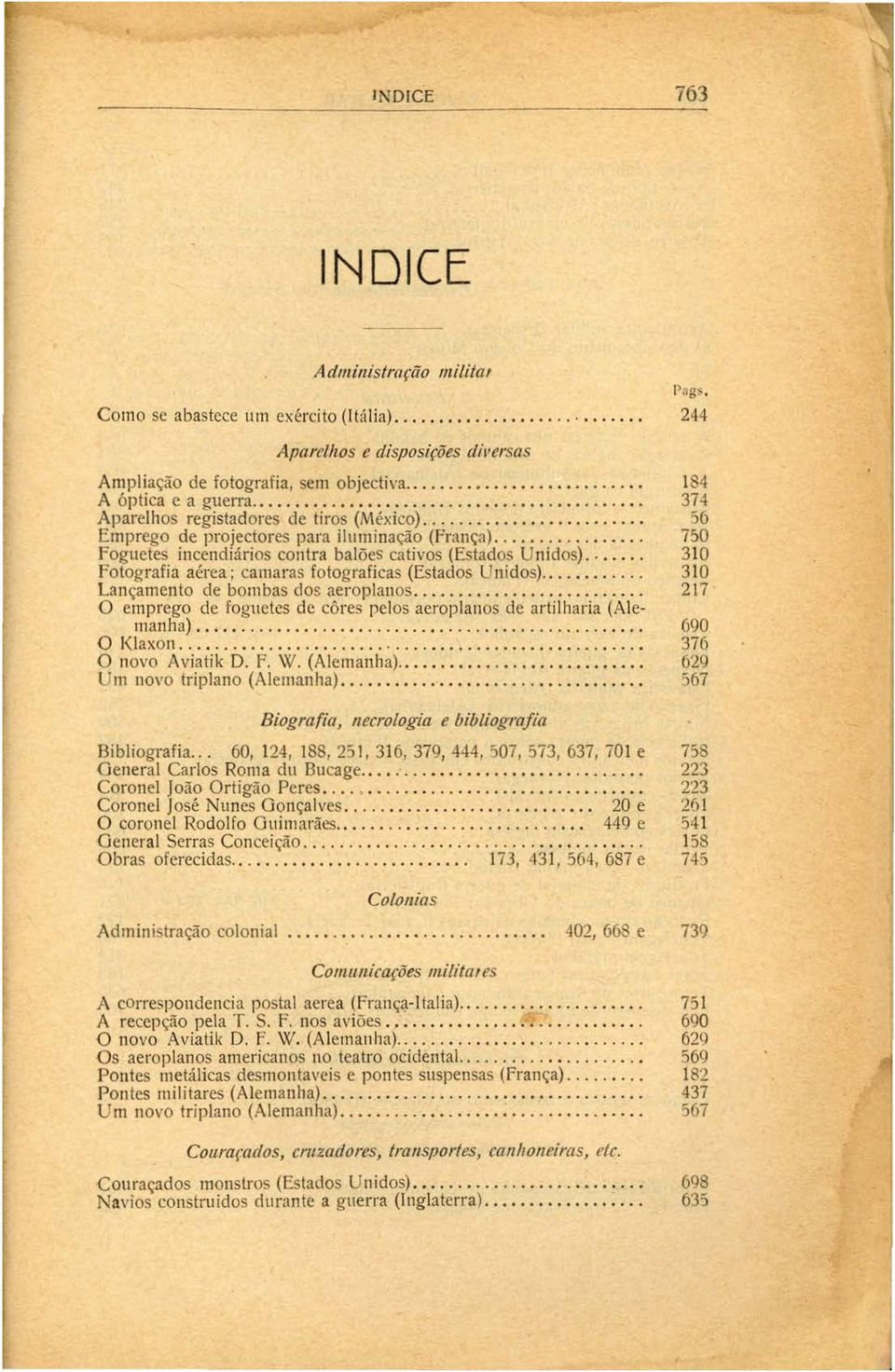 .. 750 foguetes incendiários contra balões cativos (Estados Unidos)....... 310 Fotografia aérea; camaras fotograficas (Estados Unidos)...... 310 Lançamento ele bombas dos aeroplanos.