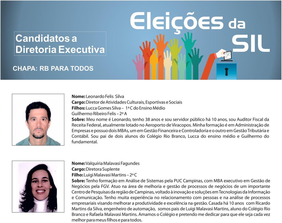 Minha formação é em Administração de Empresas e possuo dois MBAs, um em Gestão Financeira e Controladoria e o outro em Gestão Tributária e Contábil.