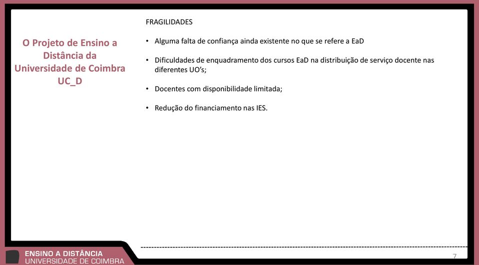 cursos EaD na distribuição de serviço docente nas diferentes UO s;