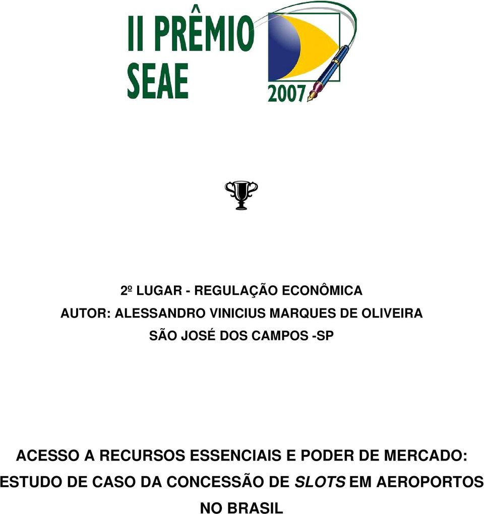 ACESSO A RECURSOS ESSENCIAIS E PODER DE MERCADO: