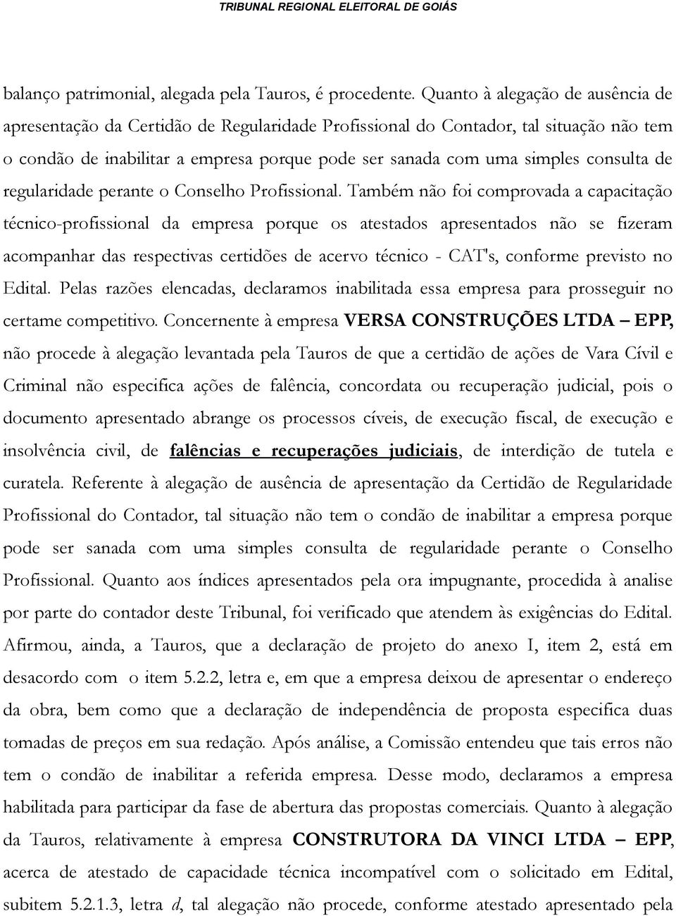 consulta de regularidade perante o Conselho Profissional.