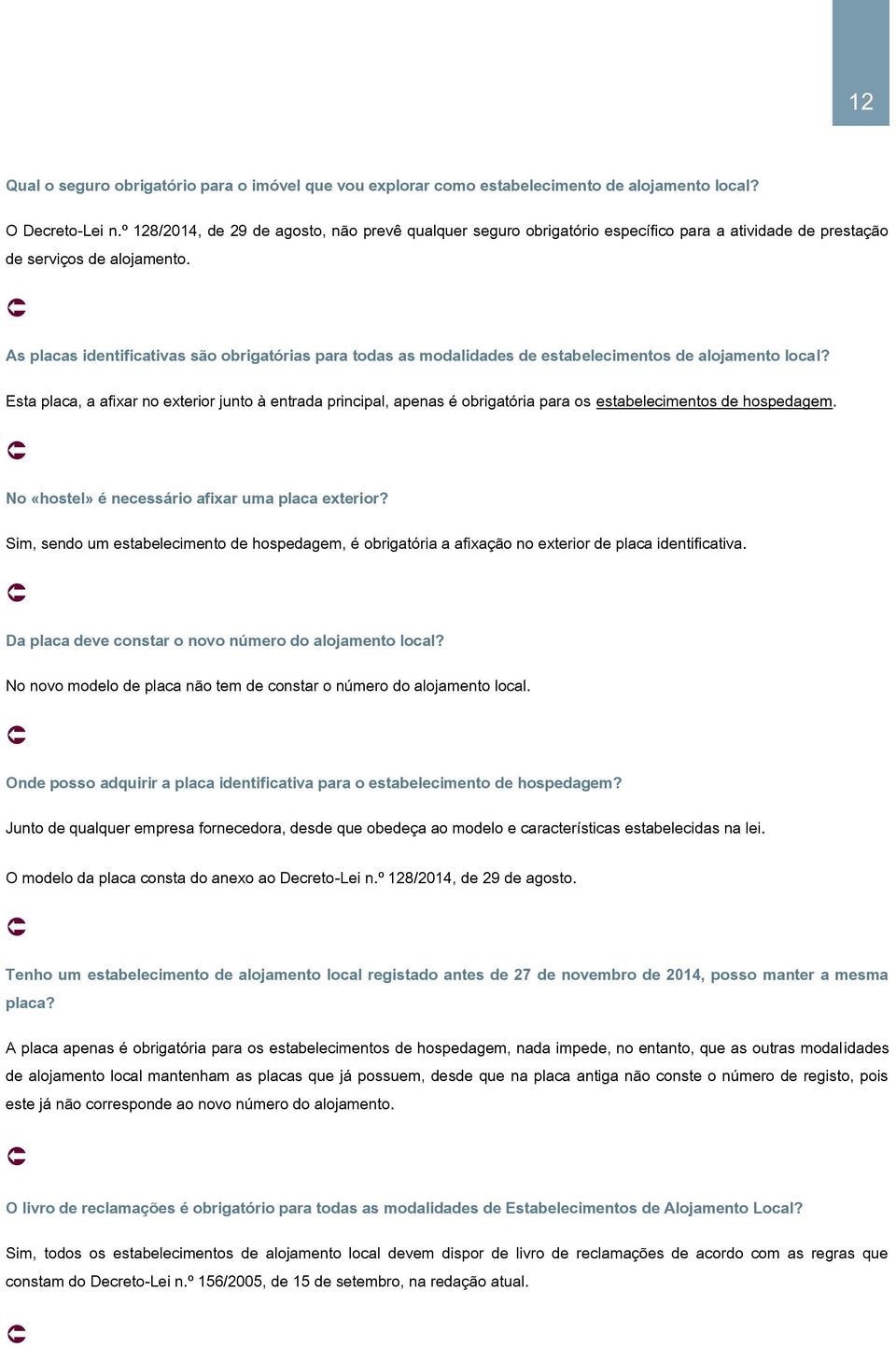 As placas identificativas são obrigatórias para todas as modalidades de estabelecimentos de alojamento local?