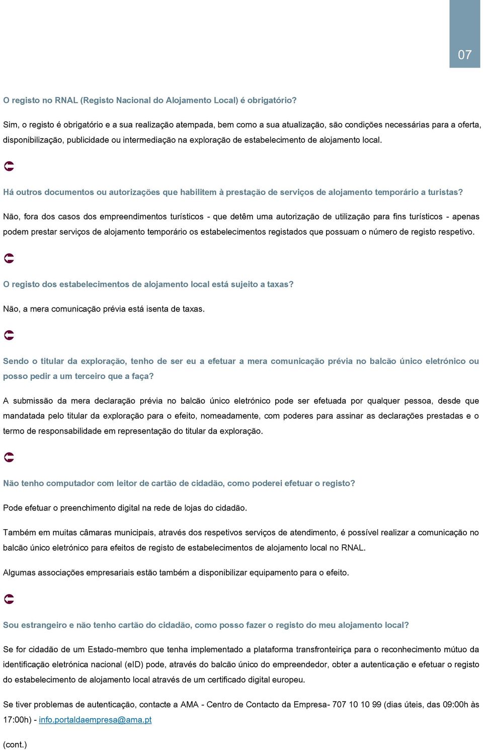 estabelecimento de alojamento local. Há outros documentos ou autorizações que habilitem à prestação de serviços de alojamento temporário a turistas?