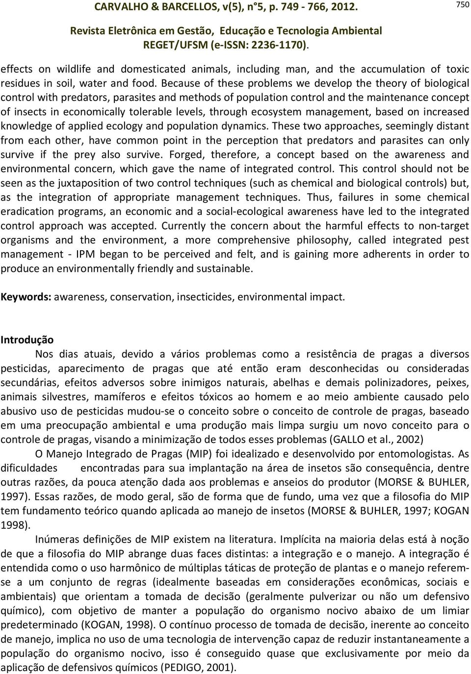 levels, through ecosystem management, based on increased knowledge of applied ecology and population dynamics.