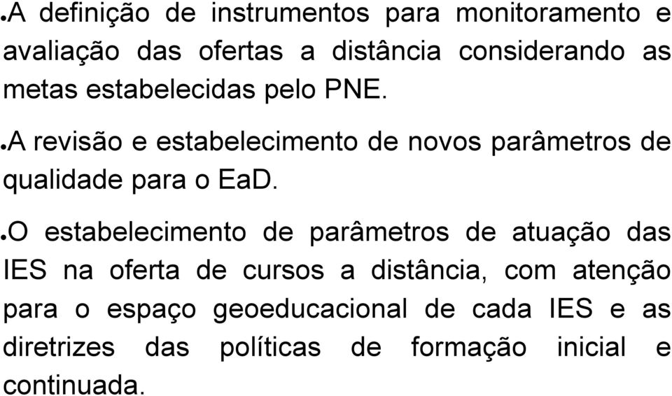 A revisão e estabelecimento de novos parâmetros de qualidade para o EaD.