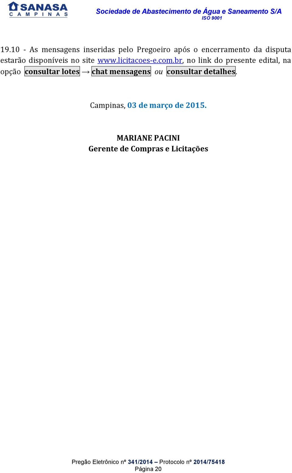 br, no link do presente edital, na opção consultar lotes chat mensagens ou