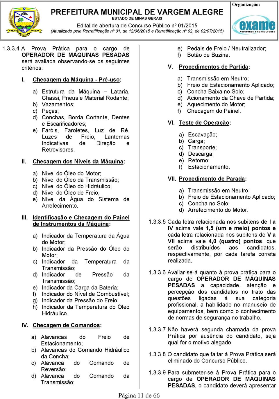 Procedimentos de Partida: I. Checagem da Máquina - Pré-uso: II.