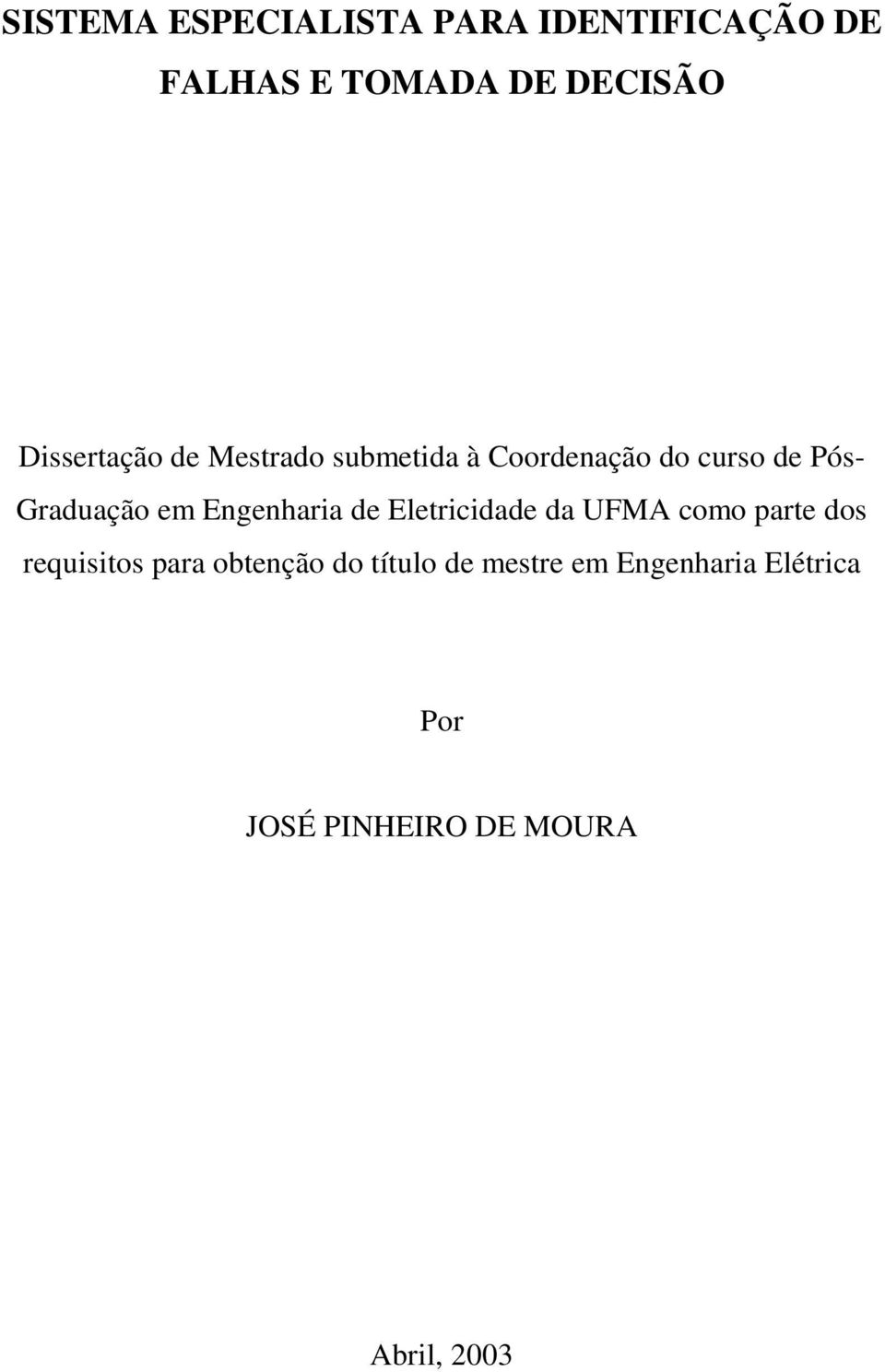 em Engenharia de Eletricidade da UFMA como parte dos requisitos para