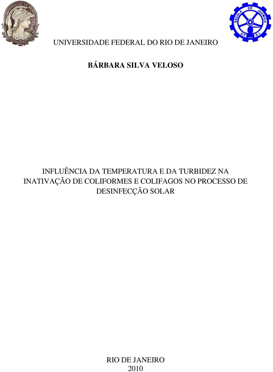 TURBIDEZ NA INATIVAÇÃO DE COLIFORMES E