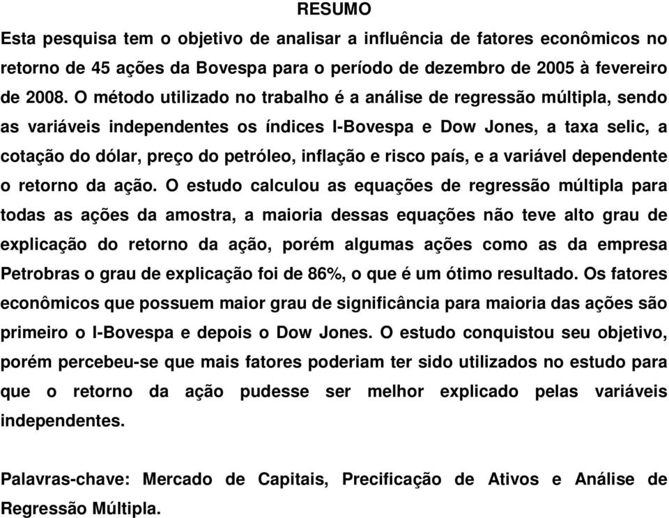 risco país, e a variável dependente o retorno da ação.