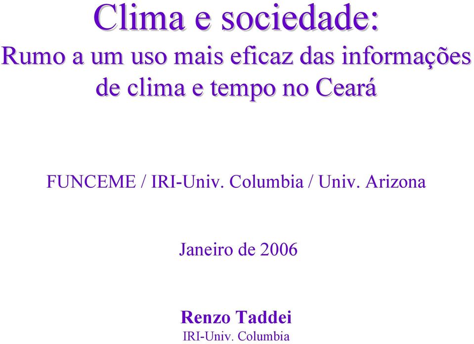 FUNCEME / IRI-Univ. Columbia / Univ.