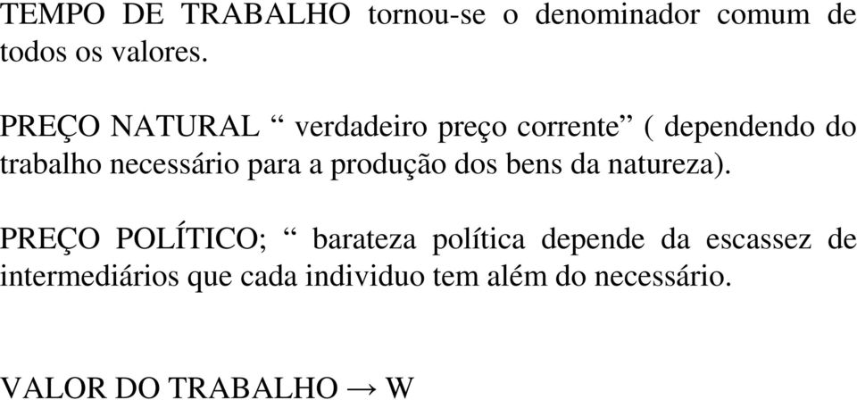 para a produção dos bens da natureza).